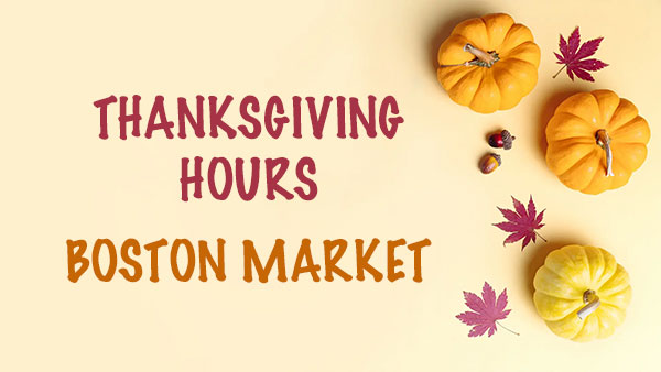 Is Boston Market Open on Thanksgiving