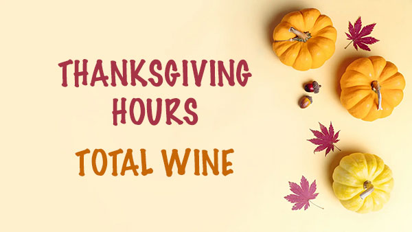 Is Total Wine & More Open on Thanksgiving