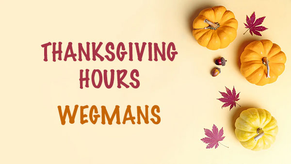 Is Wegmans Open on Thanksgiving