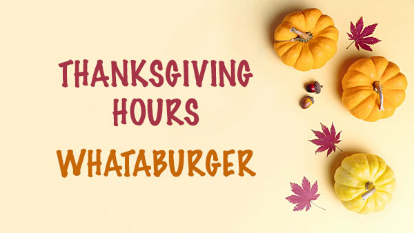 Is Whataburger Open on Thanksgiving